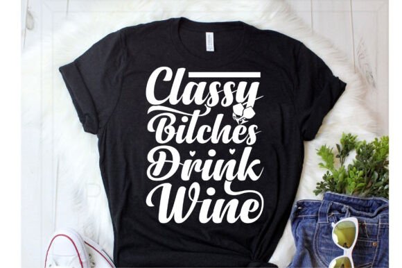 Classy Bitches Drink Wine Svg Review
