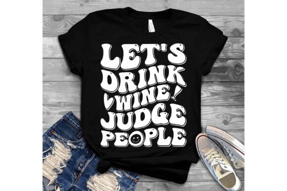 Let s Drink Wine Judge People Embroidery Review